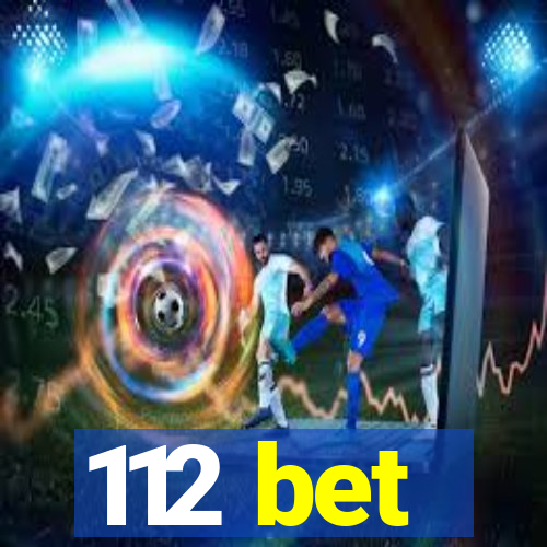 112 bet